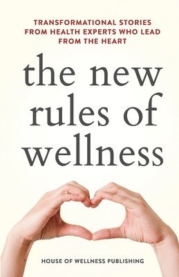 bokomslag The New Rules of Wellness