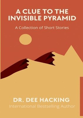 Dee Hacking, Dr. Dee Hacking - Clue to the Invisible Pyramid, Häftad