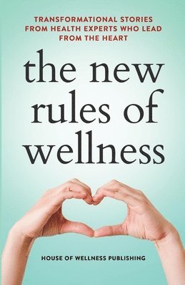 bokomslag The New Rules of Wellness Volume 2