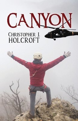 Christopher J Holcroft, Christopher J. Holcroft, J. Holcroft, Christopher - Canyon, Häftad