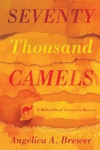 bokomslag Seventy Thousand Camels