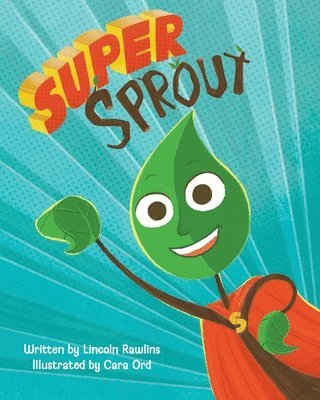 Lincoln Rawlins - Super Sprout, Häftad