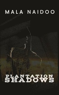 bokomslag Plantation Shadows
