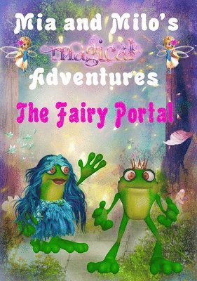 bokomslag Mia and Milo's Magical Adventures - The Fairy Portal