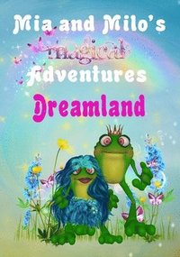 bokomslag Mia and Milo's Magical Adventures - Dreamland