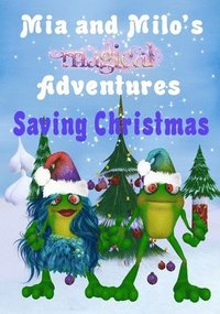 bokomslag Mia and Milo's Magical Adventures - Saving Christmas