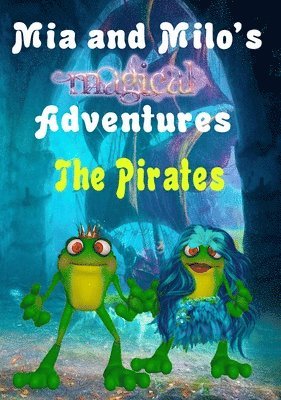 Mia and Milo's Magical Adventures - The Pirates 1