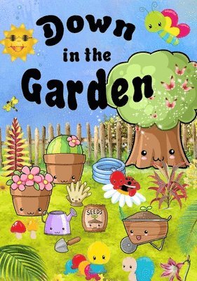 Down In The Garden