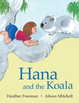 Heather Freeman - Hana and the Koala, Häftad