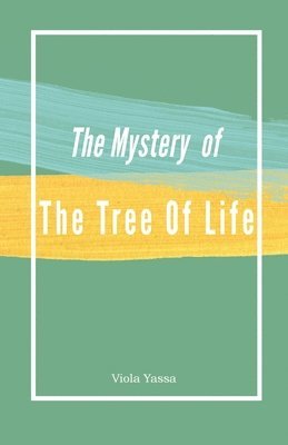 bokomslag The Mystery of the Tree of Life