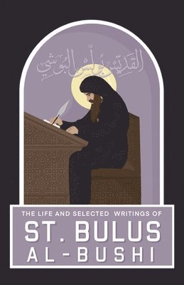 bokomslag Life and Selected Writings of St Bulus Al-Bushi