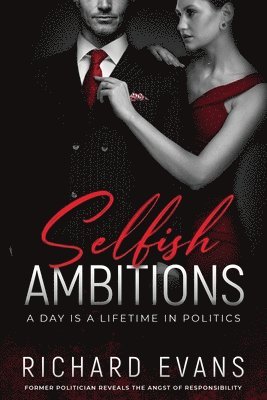 Richard Evans - Selfish Ambitions, Häftad