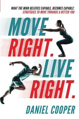 bokomslag Move Right. Live Right.