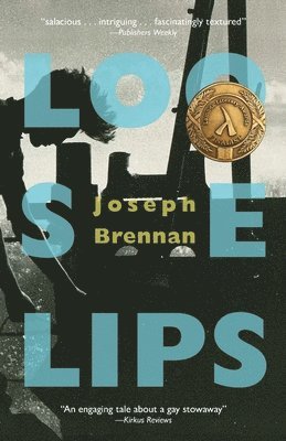 bokomslag Loose Lips: A Gay Sea Odyssey