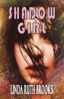Linda Ruth Brooks - Shadow Girl, Häftad