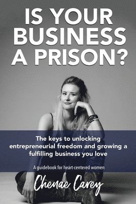 Is Your Business a Prison? 1