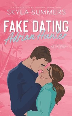 Fake Dating Adrian Hunter 1