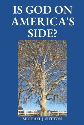 Michael John Sutton - Is God on America's Side?, Häftad