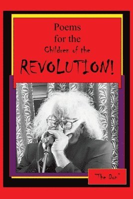 Poems for the Children of the REVOLUTION! 1