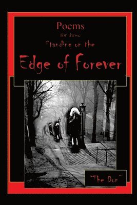 Don Vito Radice - Poems for those Standing on the Edge of Forever, Häftad