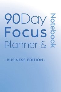 bokomslag 90 Day Focus Planner & Notebook