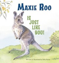 bokomslag Maxie Roo Is Just Like You!