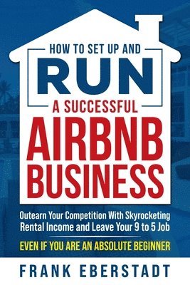 How to Set Up and Run a Successful Airbnb Business 1