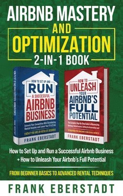 Airbnb Mastery and Optimization 2-In-1 Book 1