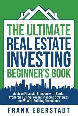 bokomslag Ultimate Real Estate Investing Beginner's Book