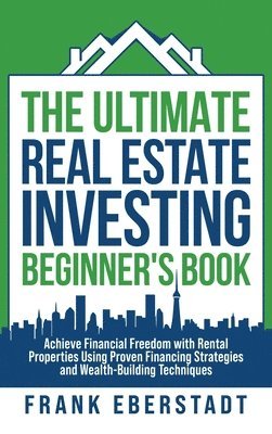 bokomslag The Ultimate Real Estate Investing Beginner's Book