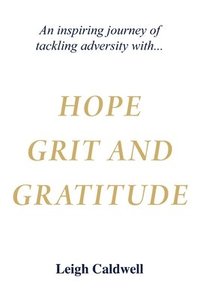 bokomslag Hope Grit and Gratitude
