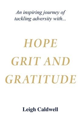 bokomslag Hope Grit and Gratitude