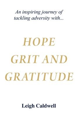 bokomslag Hope Grit and Gratitude