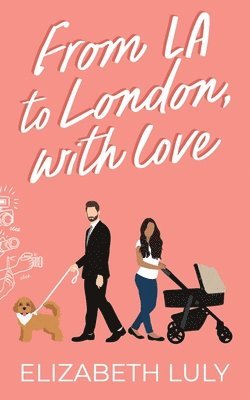 Elizabeth Luly - From LA to London, With Love, Häftad