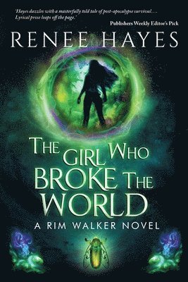 Renee Hayes, Juliette Lachemeier - Girl Who Broke the World, Häftad