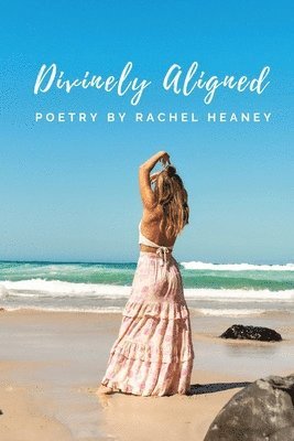 Rachel J Heaney, Rachel J. Heaney - Divinely Aligned, Häftad
