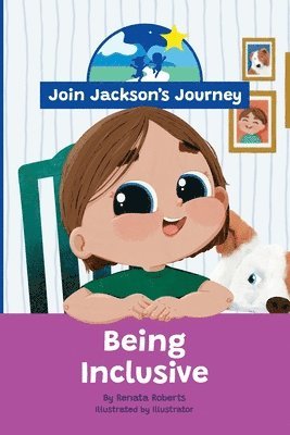bokomslag JOIN JACKSON'S JOURNEY Being Inclusive