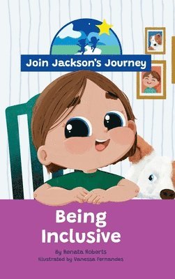 JOIN JACKSON'S JOURNEY Being Inclusive 1