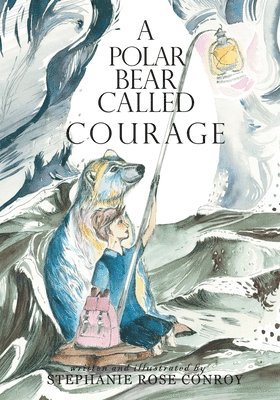 A Polar Bear Called Courage 1