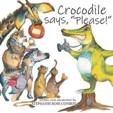 bokomslag Crocodile says, "Please!"