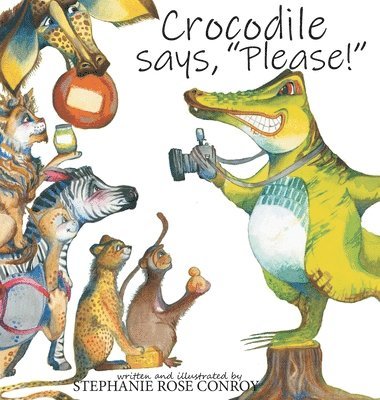 bokomslag Crocodile says, "Please!"