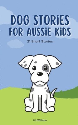 bokomslag Dog Stories for Aussie Kids