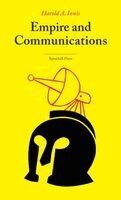 Harold A Innis - Empire and Communications, Häftad
