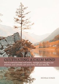 bokomslag Cultivating a Calm Mind