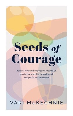 Seeds of Courage 1