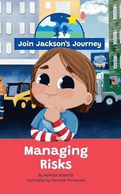 JOIN JACKSON's JOURNEY Managing Risks 1