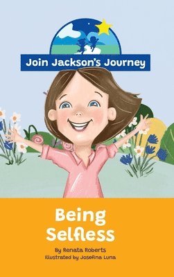 JOIN JACKSON's JOURNEY Being Selfless