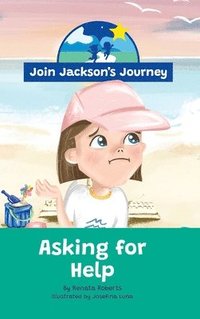 bokomslag JOIN JACKSON's JOURNEY Asking for Help