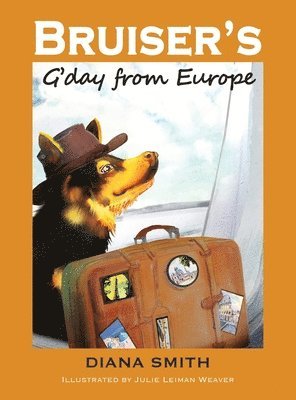 Diana M Smith - Bruiser's G'Day From Europe, Inbunden