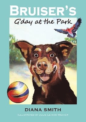 Diana Smith - Bruiser's G'Day at the Park, Inbunden